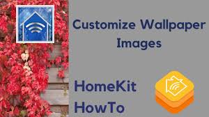 customize wallpaper in apple s home app