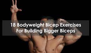 18 bodyweight bicep exercises for