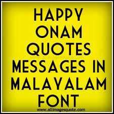Wishhow do i wish my malayalee friends happy onam in malayalam? Happy Onam Quotes Messages In Malayalam Font Onam Wallpaper For Whatsapp All Images Quote