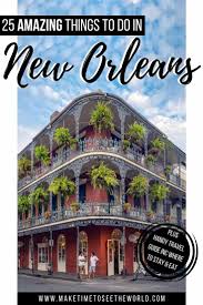 20 amazing things to do in new orleans