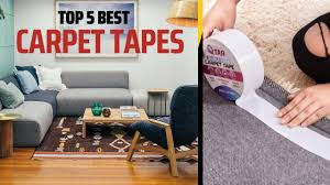 carpet tapes top 5 best carpet tapes