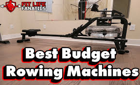 best budget rowing machines top bang