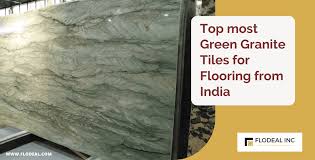 top most green granite tiles for