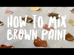 How To Make Brown Paint A Guide On