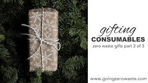 75 consumable gift ideas going zero waste
