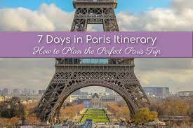 7 days in paris itinerary how to plan