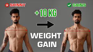 how to gain 10 kg weight fast t and