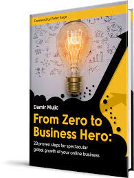 Writing from zero to hero. From Zero To Business Hero A Free E Book On Online Business Growth Hacker Noon