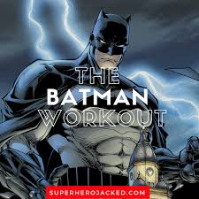 batman workout routine and t plan