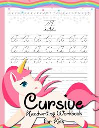 Write with glue, string, markers, paint, and icing! Cursive Handwriting Workbook For Kids Cursive Beginners Workbook For Girls Cursive Letters Tracing Book Cursive Writing Practice Book To Learn Cursive Activity Book Unicorn Coloring Book Jean Jenis 9781700422354 Amazon Com Books