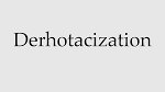 derhotacization