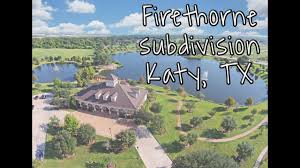firethorne subdivision in katy tx