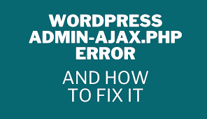 wordpress admin ajax php error the