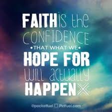 Image result for Faith is hope for things unseen