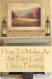 If you need to print a picture larger than its normal size, you have two options: How To Make An Art Print Look Like A Painting How To Make A Framed Decoration Home Diy On Cut Out Keep