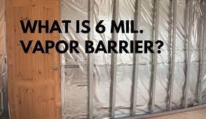 What Is 6 Mil Vapor Barrier