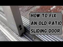 How To Fix An Old Patio Sliding Door