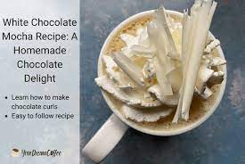 white chocolate mocha recipe a