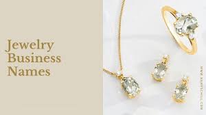 jewelry business names 260 unique