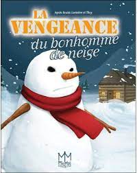 Amazon.fr - La vengeance du bonhomme de neige - Soulez Larivière, Agnès -  Livres