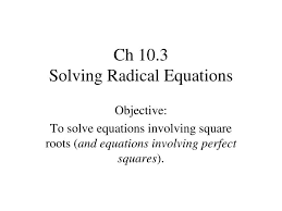 Ppt Ch 10 3 Solving Radical Equations
