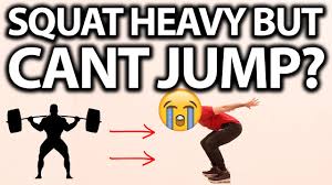 can squat heavy but cant jump high