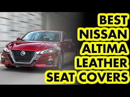 Best Nissan Altima Leather Seat Covers