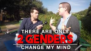 You can do whatever you want. There Are Only 2 Genders Change My Mind Youtube