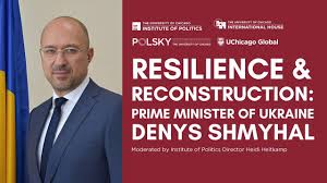 Resilience and Reconstruction: A Conversation With Prime Minister of  Ukraine Denys Shmyhal