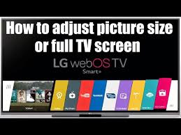 lg webos tv how to adjust picture size