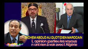 Hichem Aboud au quotidien marocain L'opinion (partie1) les voyous n'ont  rien à voir avec l'Algérie - YouTube