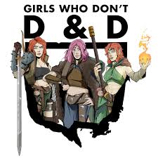 Girls Who Don‘t DnD