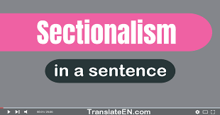 use sectionalism in a sentence