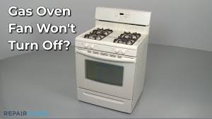 oven fan won t turn off repair clinic