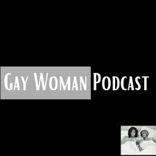 Gay Woman Podcast