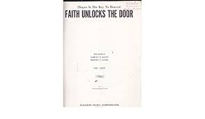 11 years ago lock pick: Faith Unlocks The Door In Key Of B Flat Scott Samuel T Sande Robert L Amazon Com Books