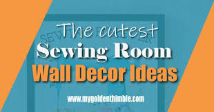 19 Amazing Sewing Room Wall Decor Ideas