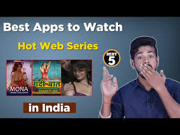 best apps to watch hot web series in