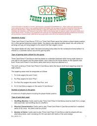 Payoff ranges from 5 to 1 for three of a kind to 1000 to 1 for royal flush. Three Card Poker 6 Card Bonus Rules