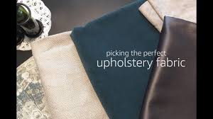 picking the perfect upholstery fabric