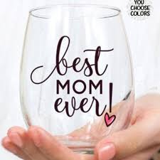 Best Mom Ever Wine Glass Mom Wine Glass