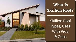Skillion Roof Types Uses Design