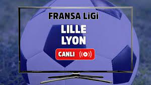Canlı izle Lille Lyon maçı Fransa Lig 1 18.hafta Bein Sports 2 şifresiz ve  canlı maç izle - Tv100 Spor