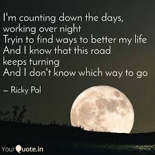 Count down, to count backward, usu. I M Counting Down The Day Quotes Writings By Ricky Pal Yourquote