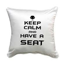 Keep Calm And Have A Seat Cushion Cover