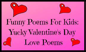funny poems for kids yucky valentine s
