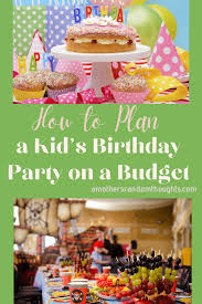 Plan A Kid S Birthday Party On A Budget
