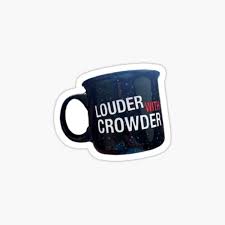 Sign up and watch the full good morning mug club show! Louder With Crowder Gifts Merchandise Redbubble