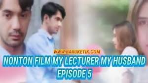 7 kesalahan film my lecturer my husband (2020) подробнее. Download My Lecturer My Husband Eps 5 Archives Baruketik
