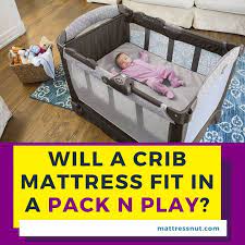 a crib mattress fit in a pack n play